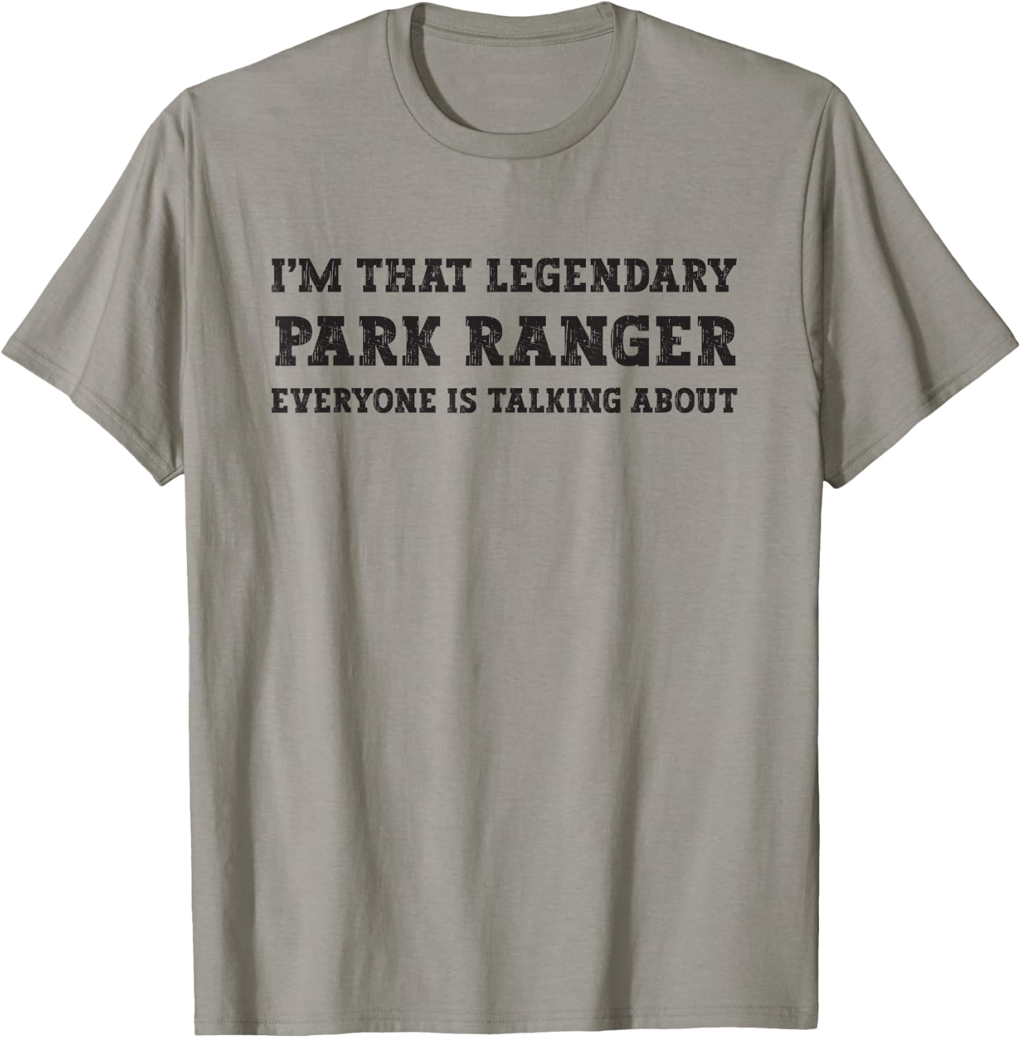 Funny I'm That Legendary Park Ranger T-Shirt - T-Shirt | Sand