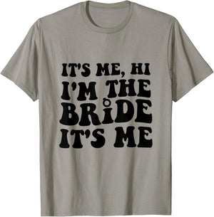 It's Me Hi I'm The Bride It's Me For Bride T-Shirt - T-Shirt | Sand