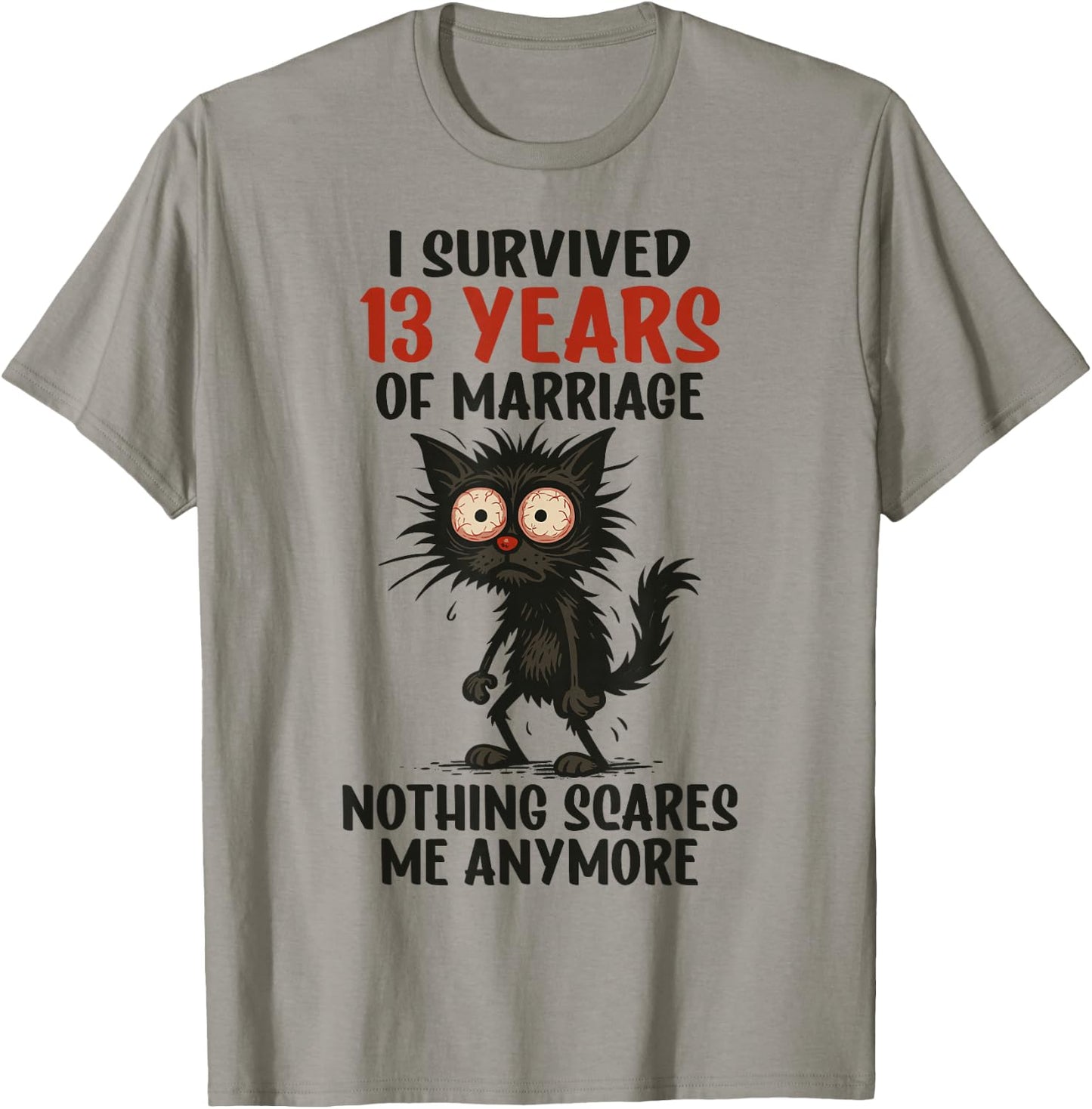 13th Wedding Anniversary, I Survived 13 Years of Marriage T-Shirt - T-Shirt | Sand