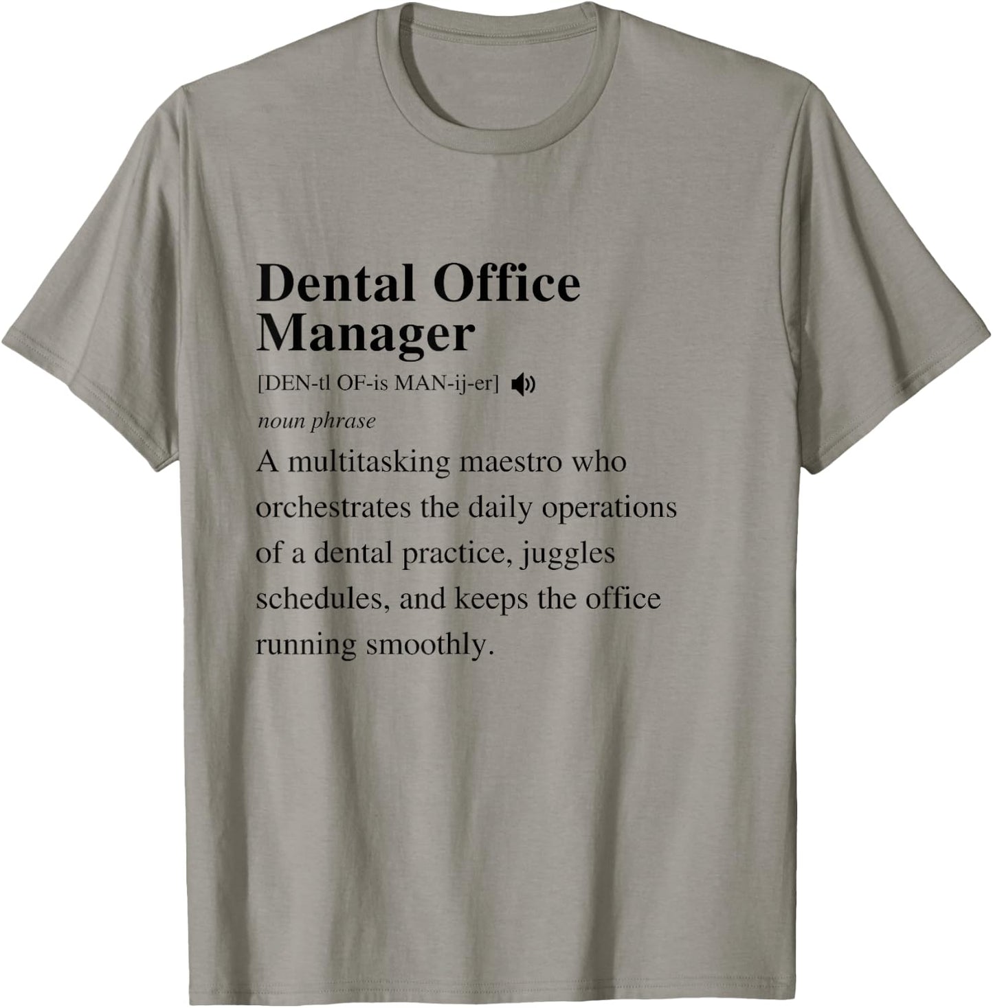 Dental Office Manager Definition Funny Dentist Student T-Shirt - T-Shirt | Sand