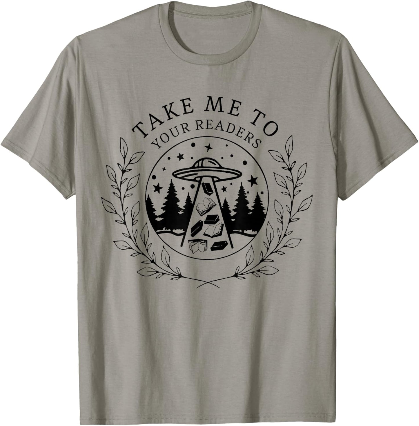 Take Me To Your Readers Alien, Funny Reading Librarian T-Shirt - T-Shirt | Sand