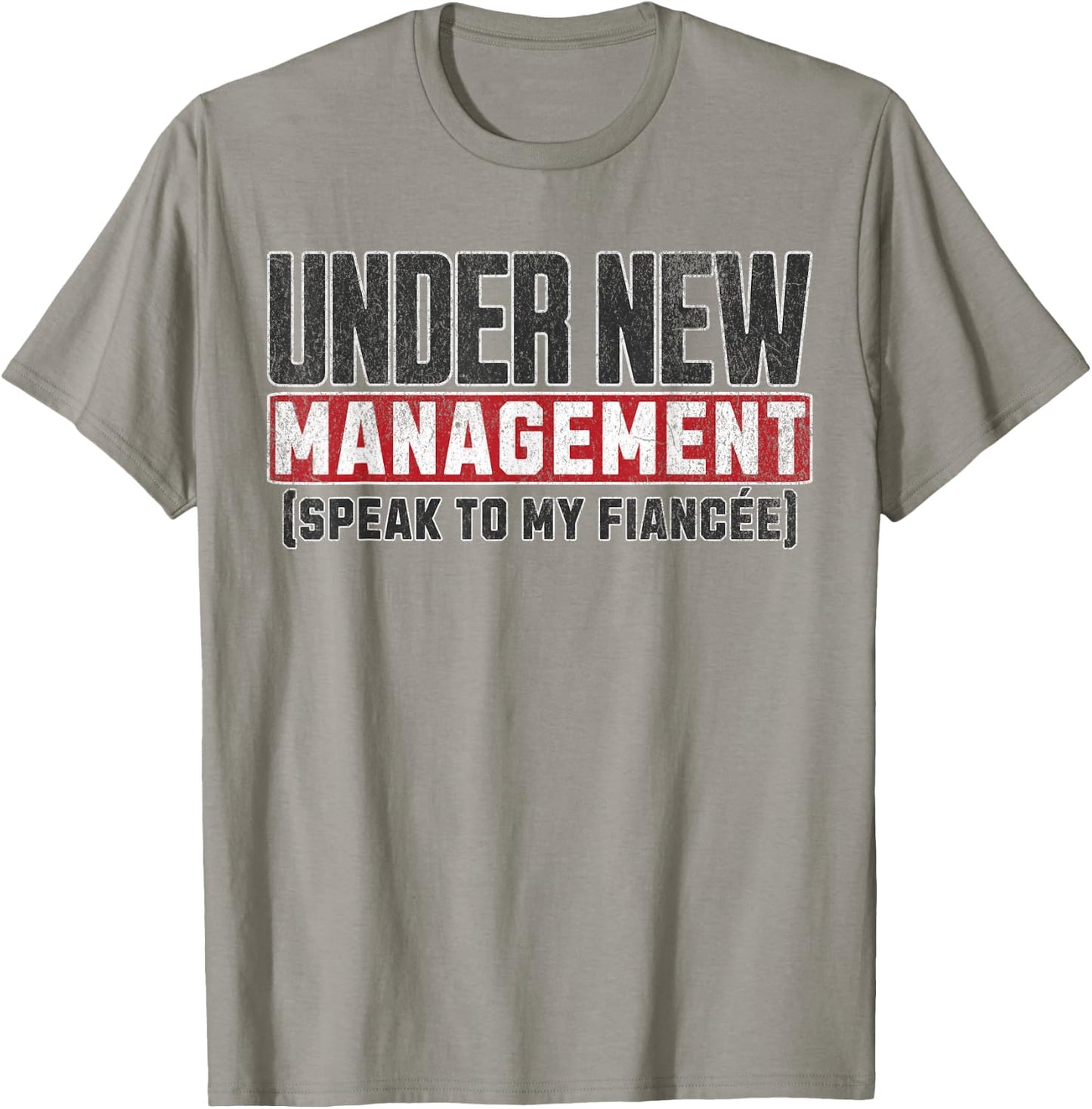 Funny Fiance Engagement Husband To Be Under New Management T-Shirt - T-Shirt | Sand