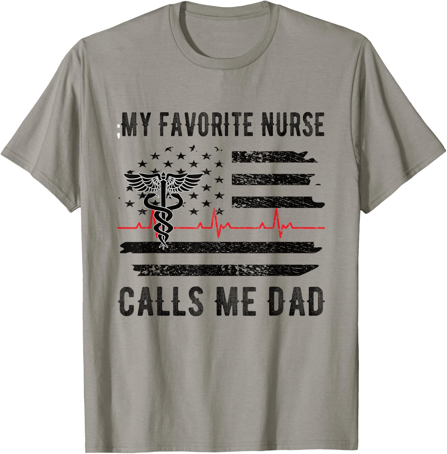My Favorite Nurse Calls Me Dad Father Nursing Nurse Dad T-Shirt - T-Shirt | Sand
