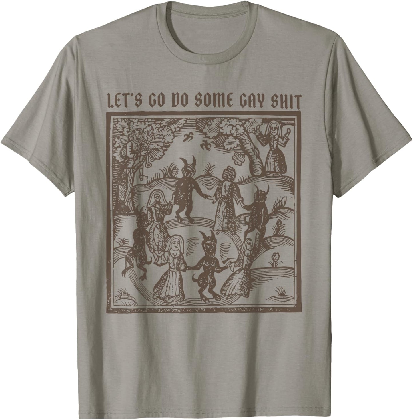 Vintage Funny Medieval Knight Let's Go Do Some Gay Shit T-Shirt - T-Shirt | Sand