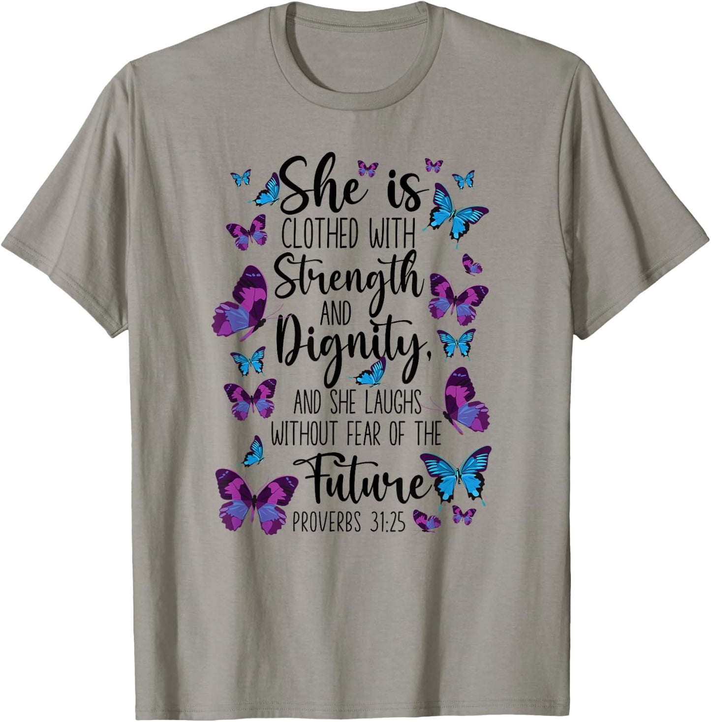 Christian Bible Verse Quote Butterfly Proverbs 31:25 T-Shirt - T-Shirt | Sand