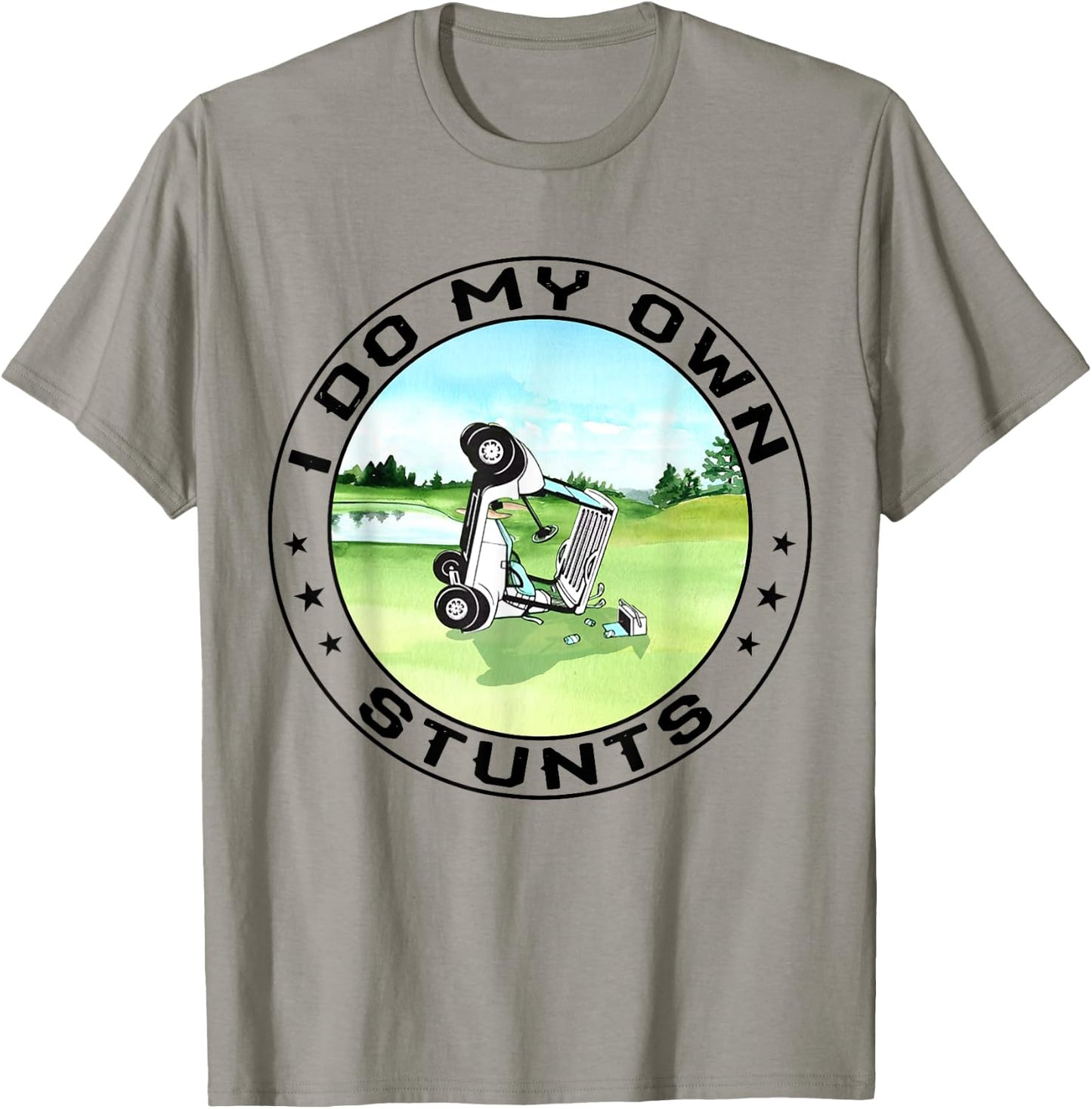 Golf Cart Accident I Do My Own Stunts Fun Present T-Shirt - T-Shirt | Sand