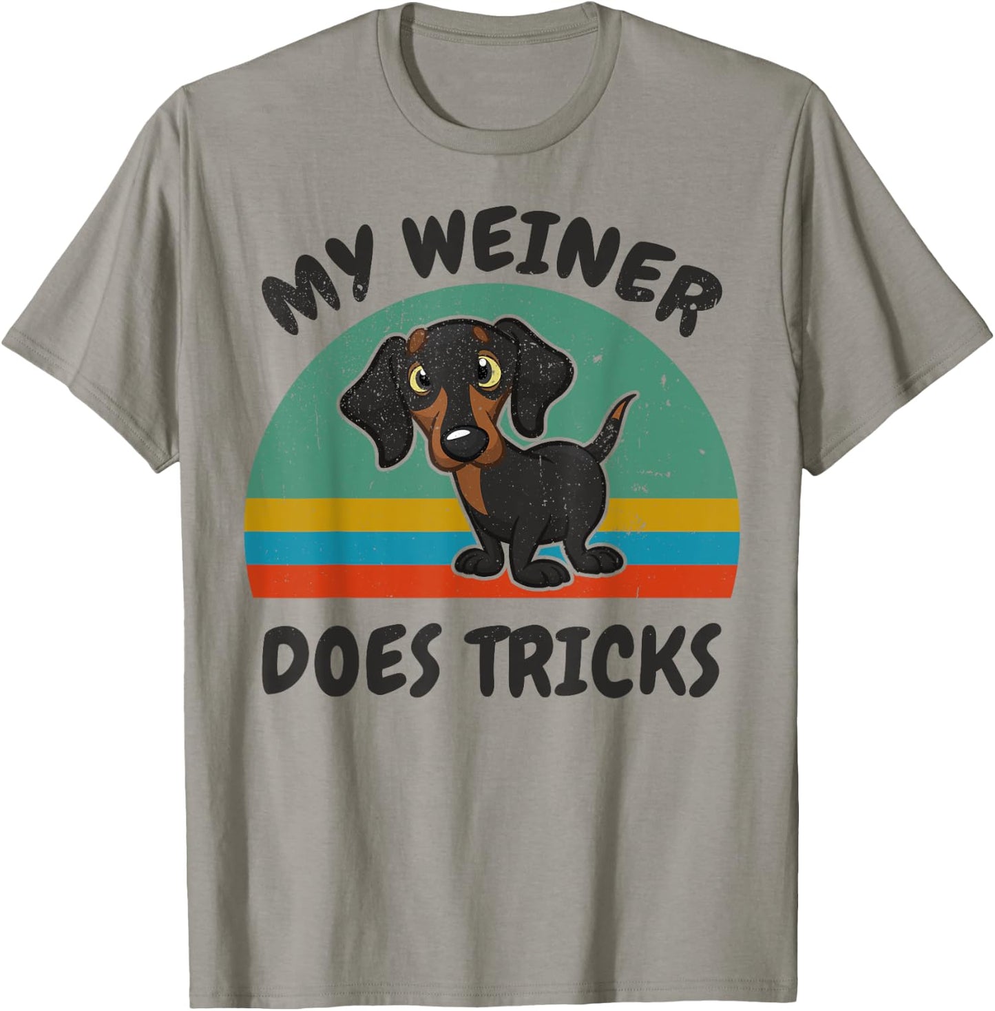 Funny My Weiner-Dog Does Tricks Men Women Gift Dachshund T-Shirt - T-Shirt | Sand