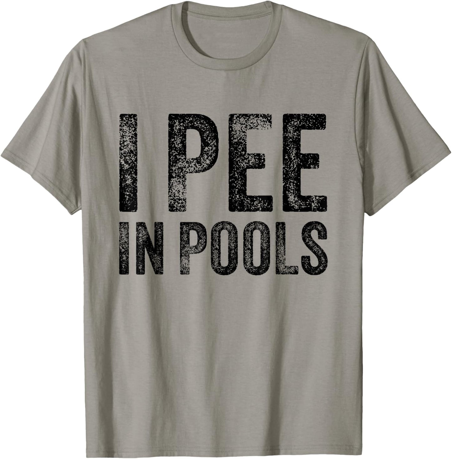 I Pee In Pools Funny Quote Saying Summer Vacation Party T-Shirt - T-Shirt | Sand
