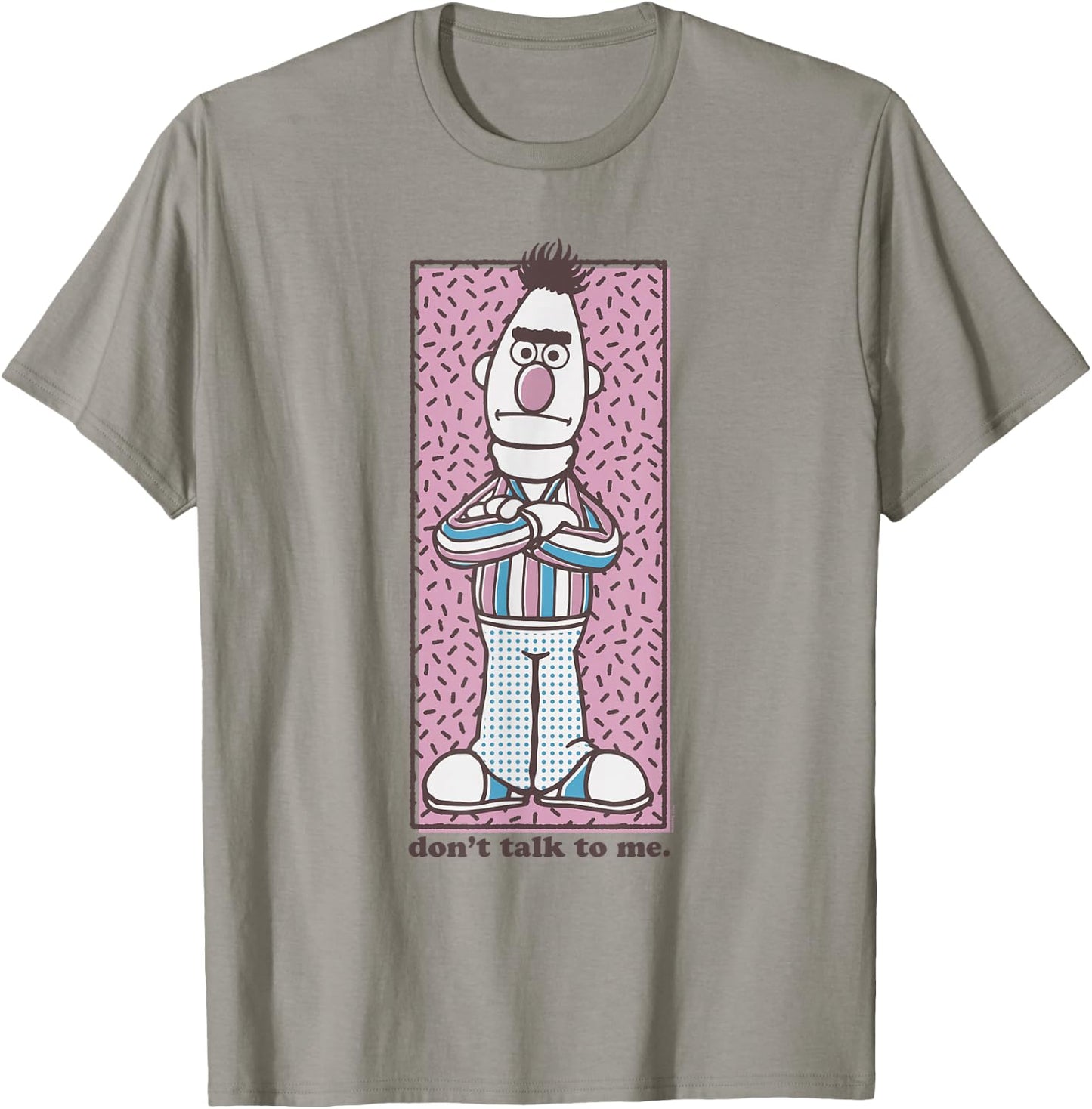 Sesame Street Bert Don't Talk to Me T-Shirt - T-Shirt | Sand