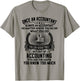 Once An Accountant Always An Accountant No Matter T-Shirt - T-Shirt | Sand