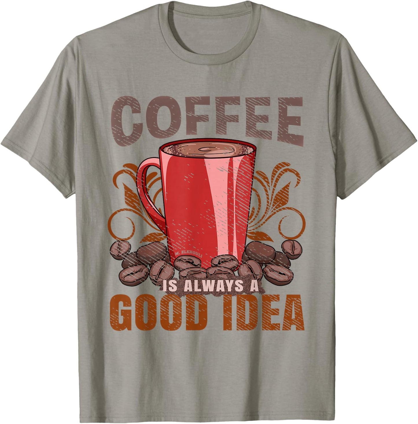 Barista Life Coffee Is Always A Good Idea T-Shirt - T-Shirt | Sand