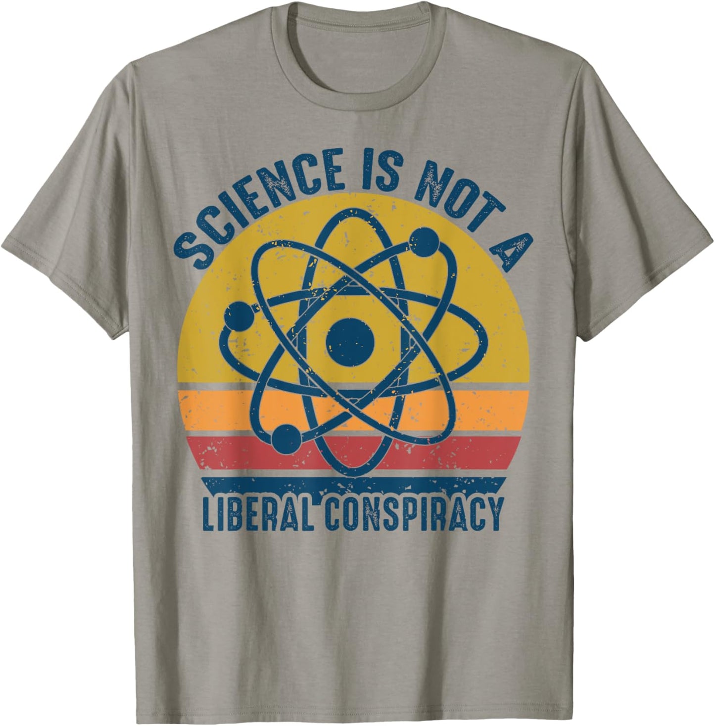 Retro Vintage Science Is Not a Liberal Conspiracy Political T-Shirt - T-Shirt | Sand