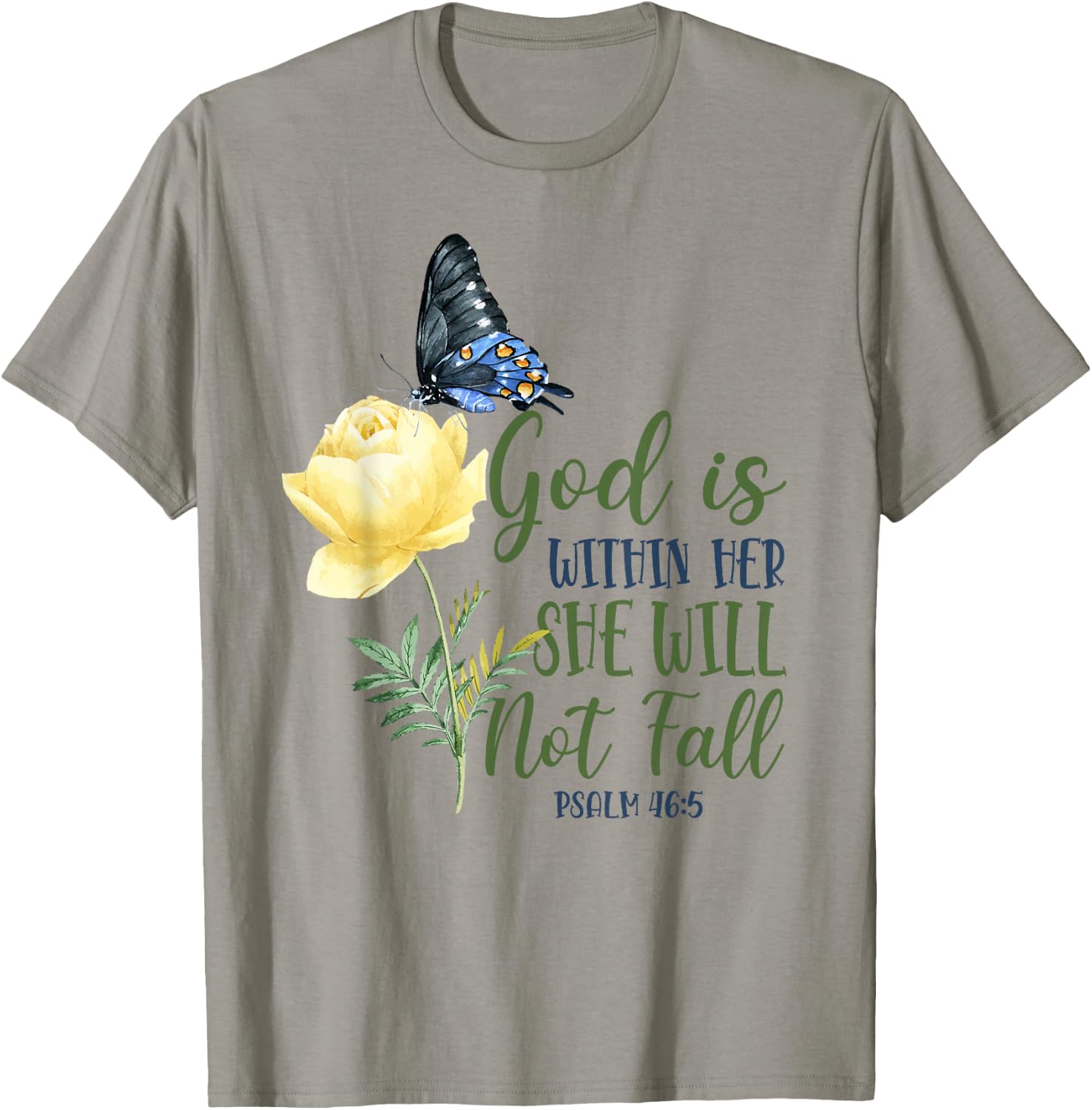 Christian Bible Verse Quote Butterfly Rose Flower Psalm 46:5 T-Shirt - T-Shirt | Sand
