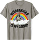 Headbanging Is My Cardio Unicorn Rainbow Funny Death Metal T-Shirt - T-Shirt | Sand