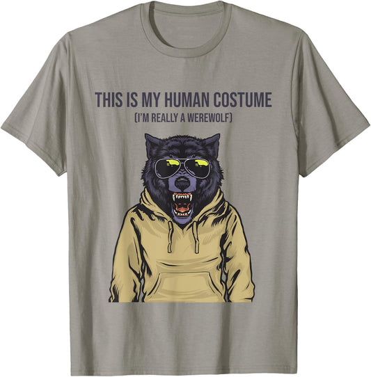 This is My Human Costume I'm Really a Werewolf in T-Shirt - T-Shirt | Sand