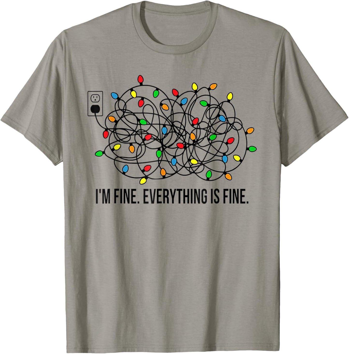 Christmas Lights I'm Fine Everything is Fine Ugly Christmas T-Shirt - T-Shirt | Sand