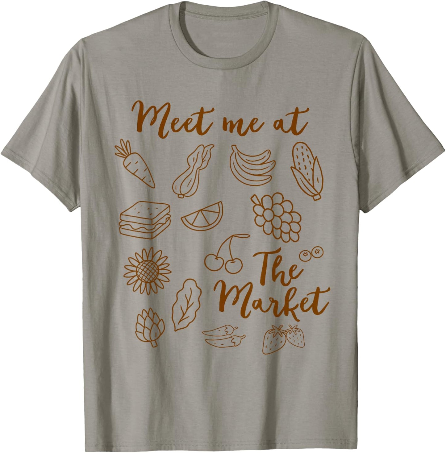 Farmers Market Fruit Vegetable Farm Meet Me At The Market T-Shirt - T-Shirt | Sand