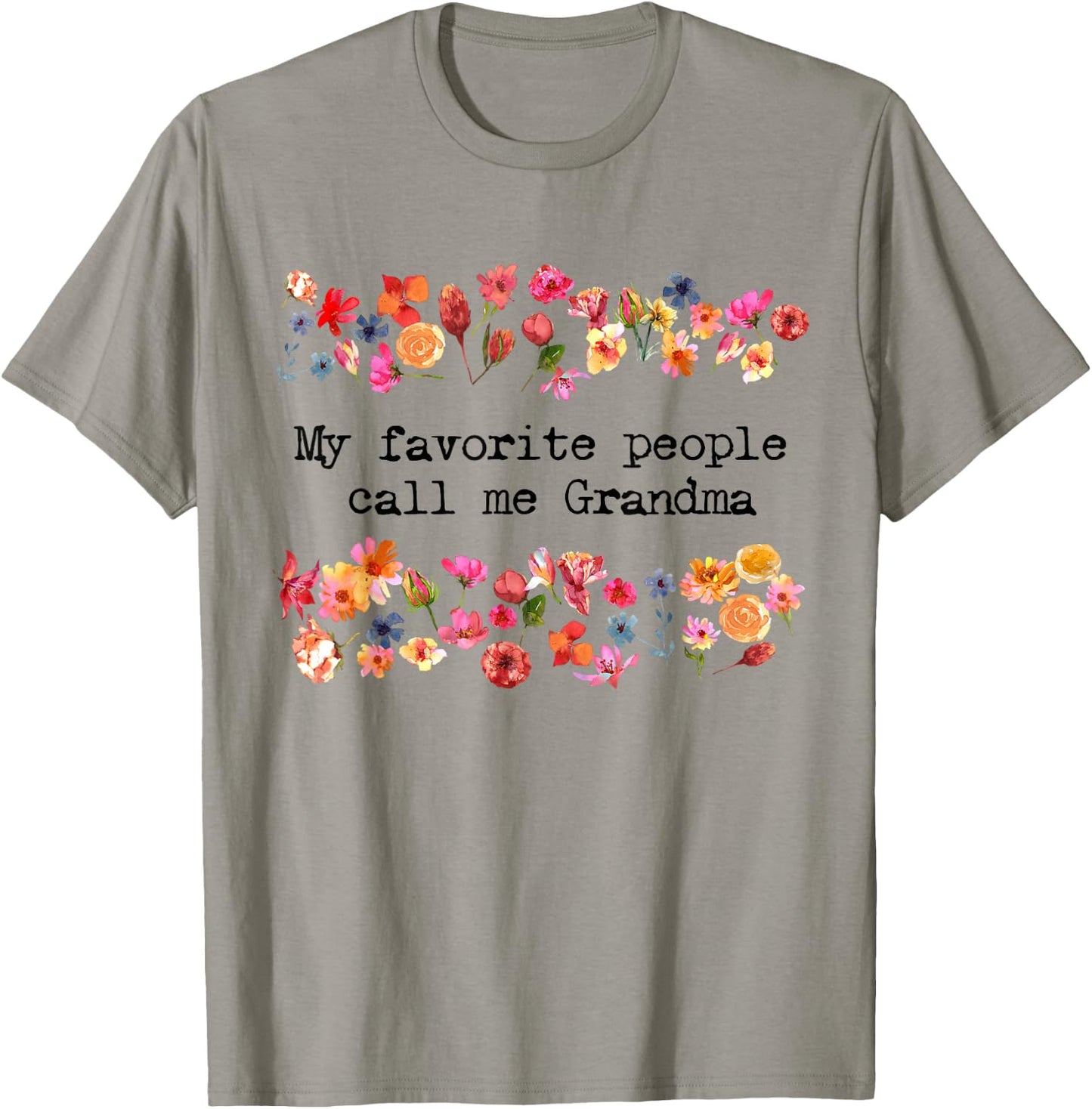 Women's My Favorite People Call Me Grandma Funny Grandmother T-Shirt - T-Shirt | Sand