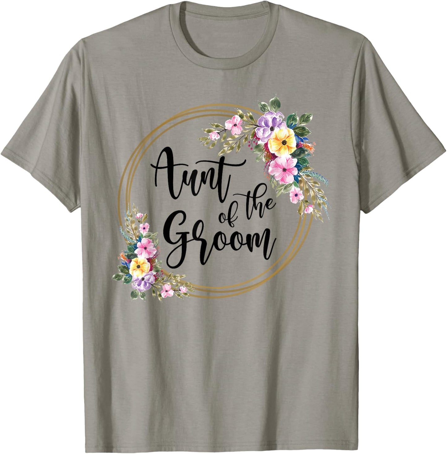Aunt Of The Groom Aunt Flowers Auntie Of The Groom T-Shirt - T-Shirt | Sand