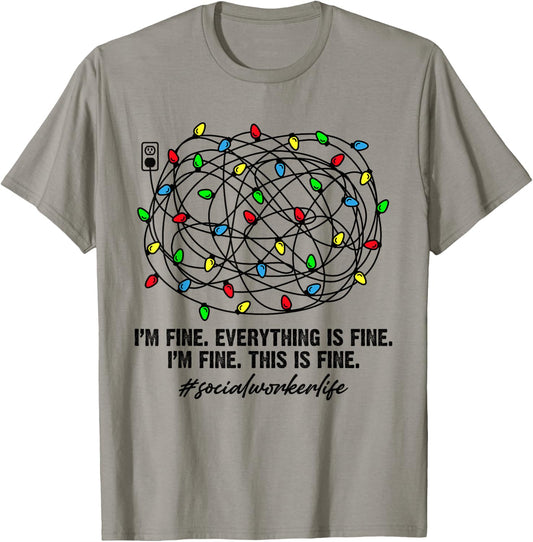 Social Worker Christmas Light I'm Fine Everything Is Fine T-Shirt - T-Shirt | Sand