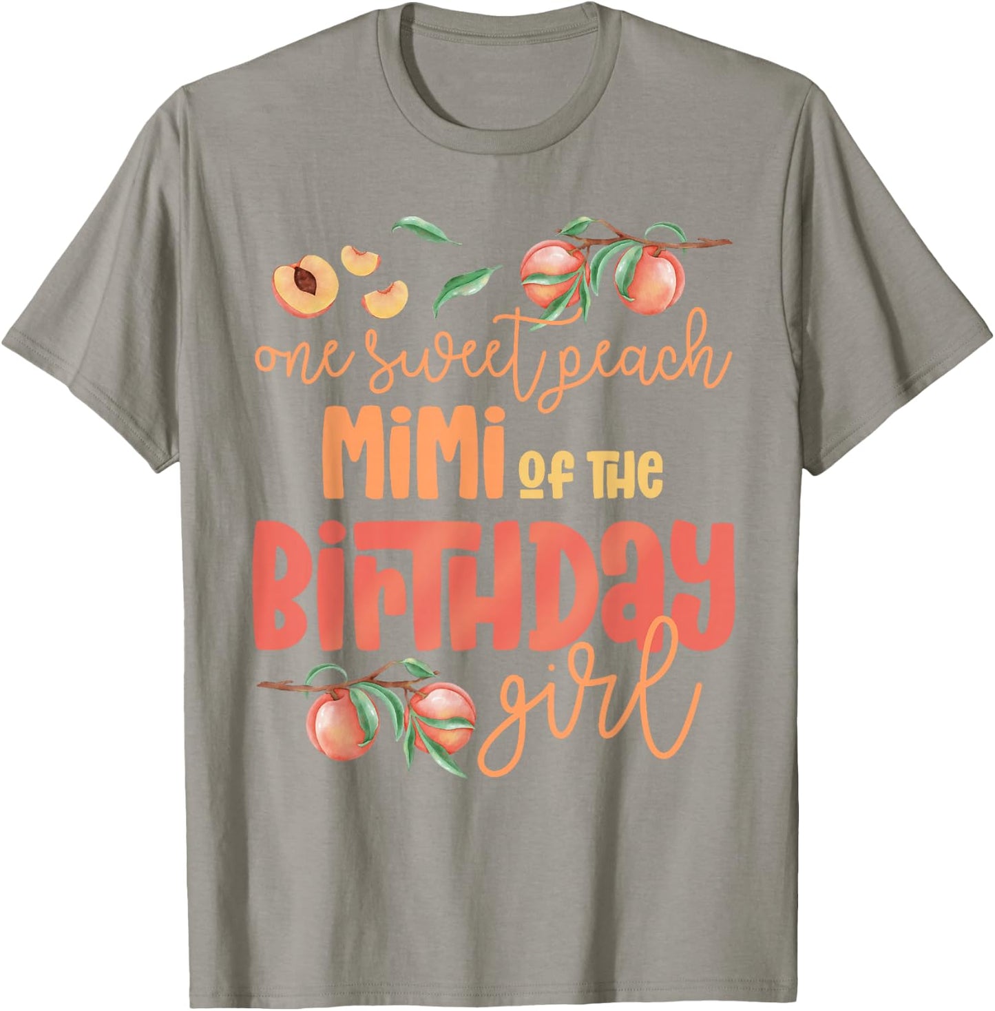 Mimi Birthday Girl One Sweet Peach Peachy Birthday Party T-Shirt - T-Shirt | Sand