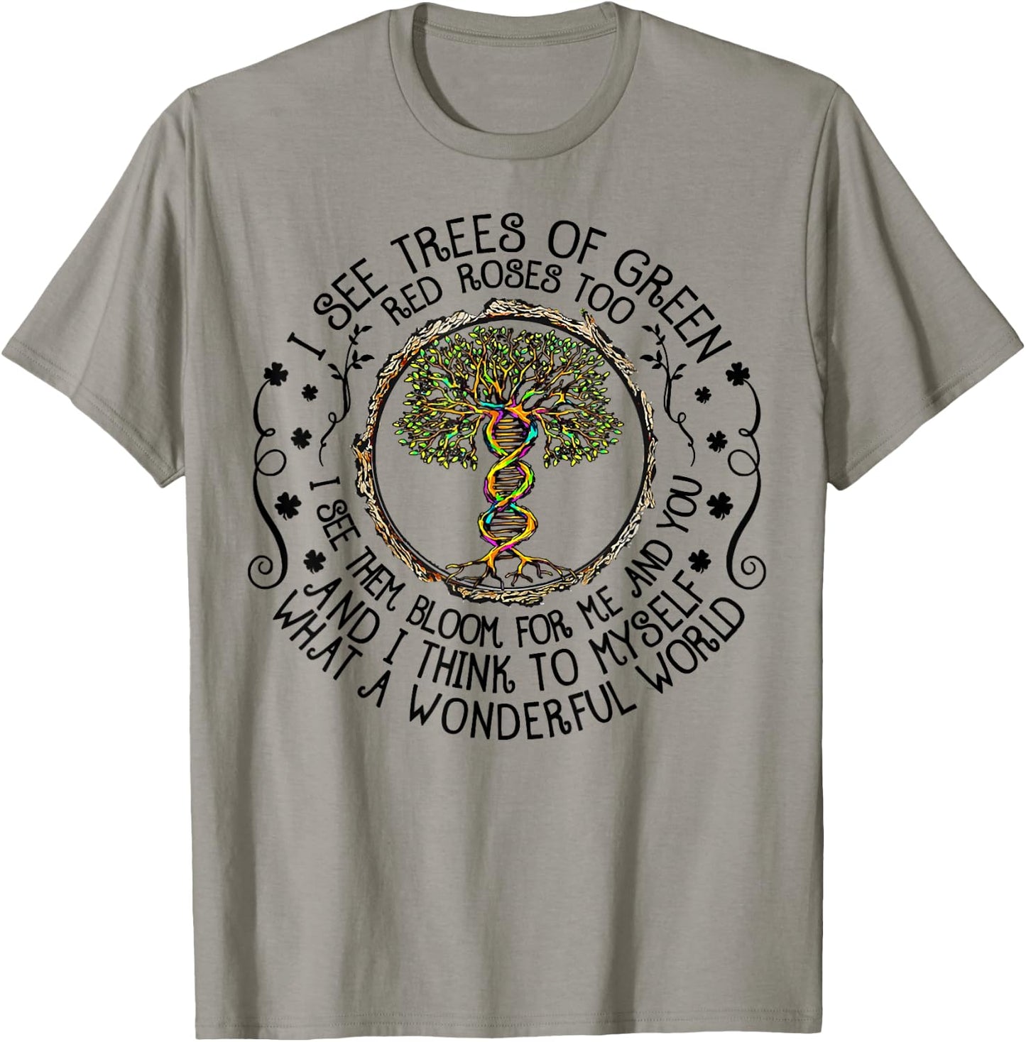 I See Trees Green Roses Colorful DNA 2022 Earth Day T-Shirt - T-Shirt | Sand