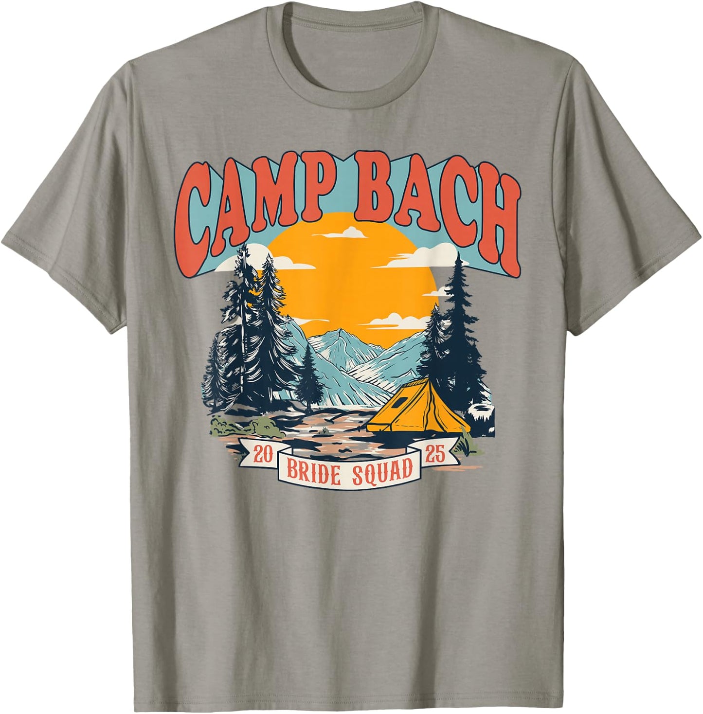 Camp Bach Bride Squad 2025 Retro Camping Bachelorette Party T-Shirt - T-Shirt | Sand