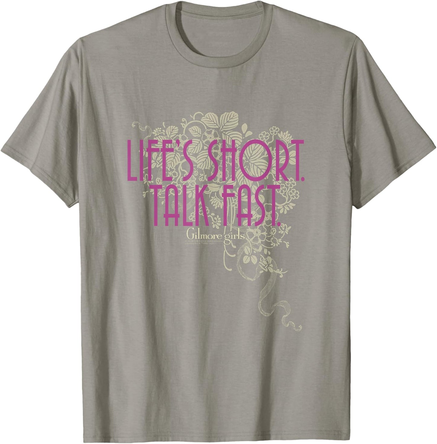 Gilmore Girls Life's Short Talk Fast Dainty Floral TV Show T-Shirt - T-Shirt | Sand