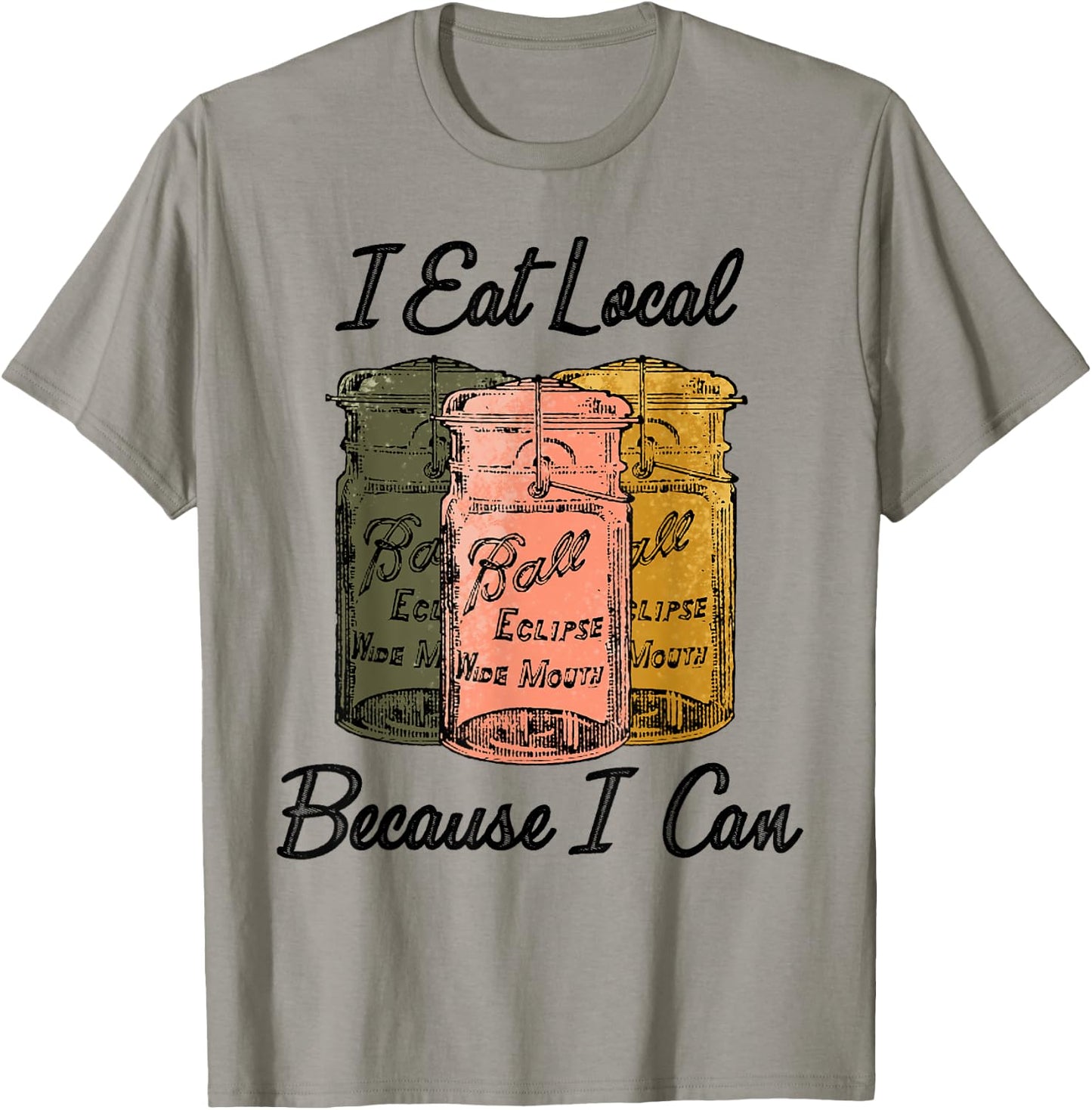 I Eat Local Because I Can Farmer T-Shirt - T-Shirt | Sand