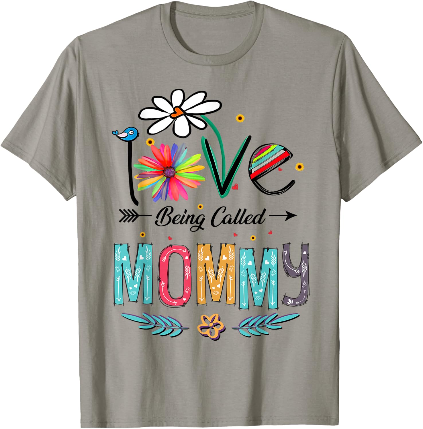 I Love Being Called Mommy Mom Daisy Flower Cute Mother's Day T-Shirt - T-Shirt | Sand