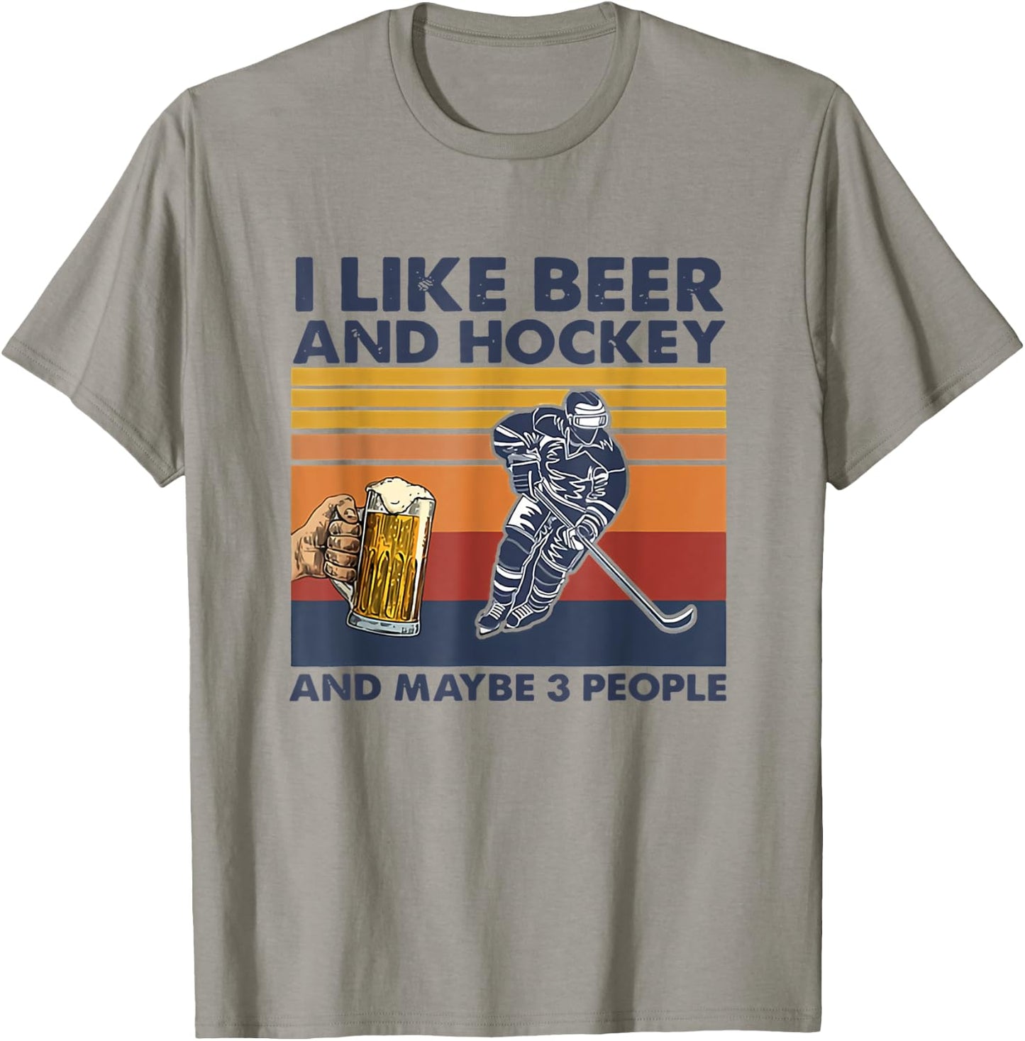 I Like Beer And Hockey And Maybe 3 People T-Shirt - T-Shirt | Sand