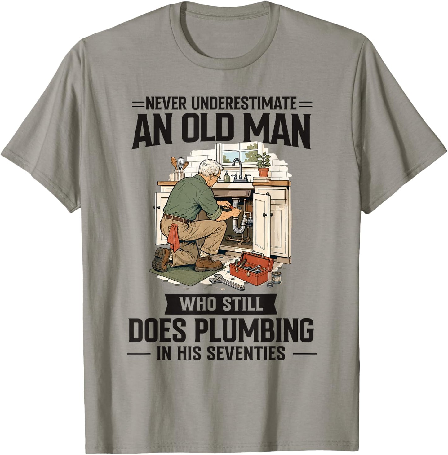 70th Birthday Plumber Who Does Plumbing in His Seventies T-Shirt - T-Shirt | Sand