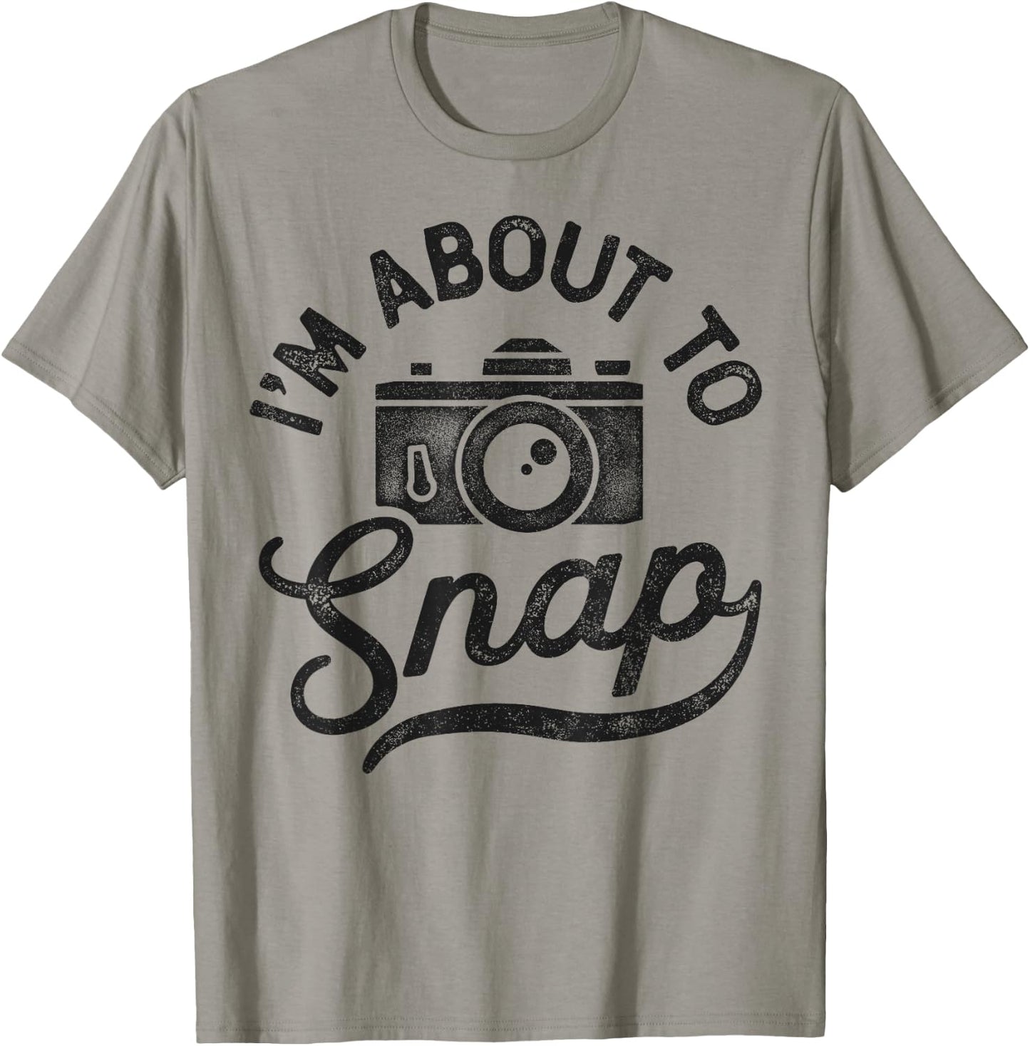 I'm About To Snap Photography Photographer Camera Photo Cute T-Shirt - T-Shirt | Sand