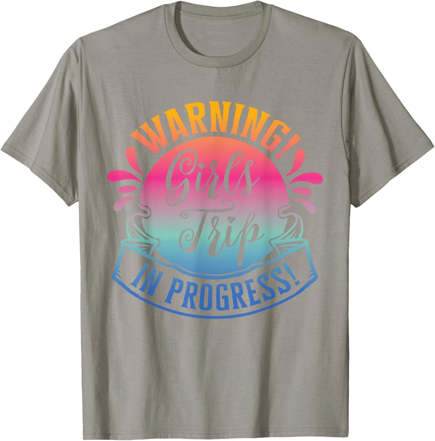 Girls Weekend Women Warning Girls Trip In Progress T-Shirt - T-Shirt | Sand