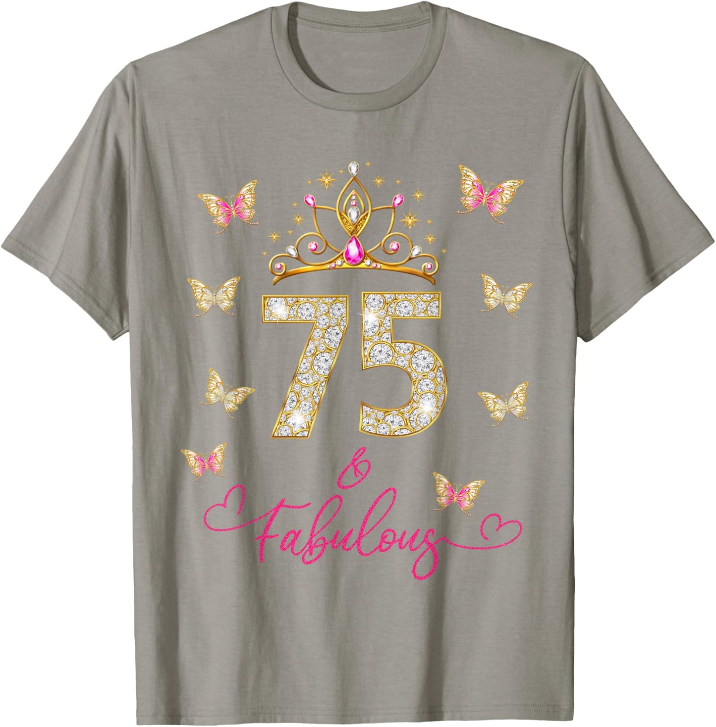 75 And Fabulous 75 Years Old Women 75th Birthday T-Shirt - T-Shirt | Sand