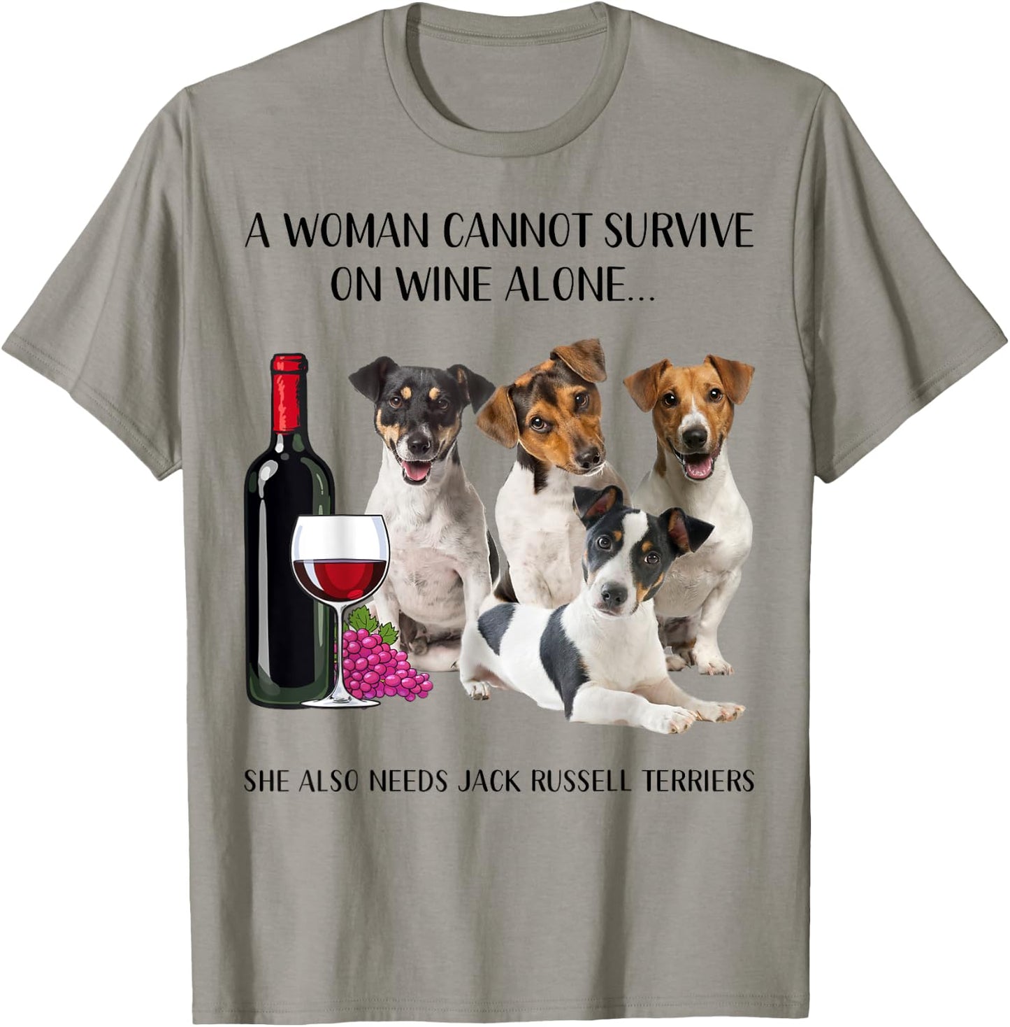 A Woman Cannot Survive On Wine Alone Jack Russell Terrier T-Shirt - T-Shirt | Sand