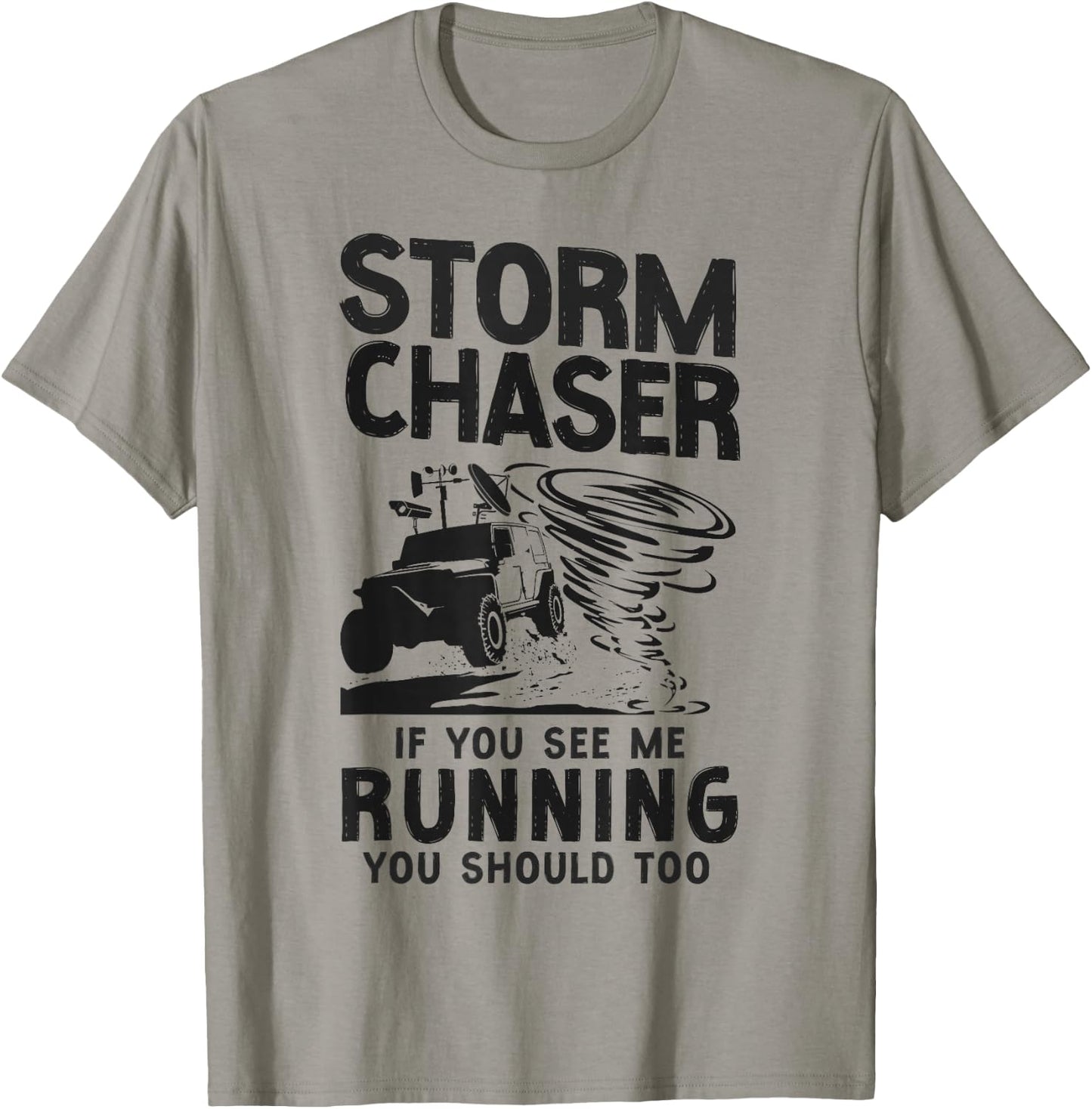 Storm Chaser Hurricane Meteorology Tornado Storm Chaser If T-Shirt - T-Shirt | Sand