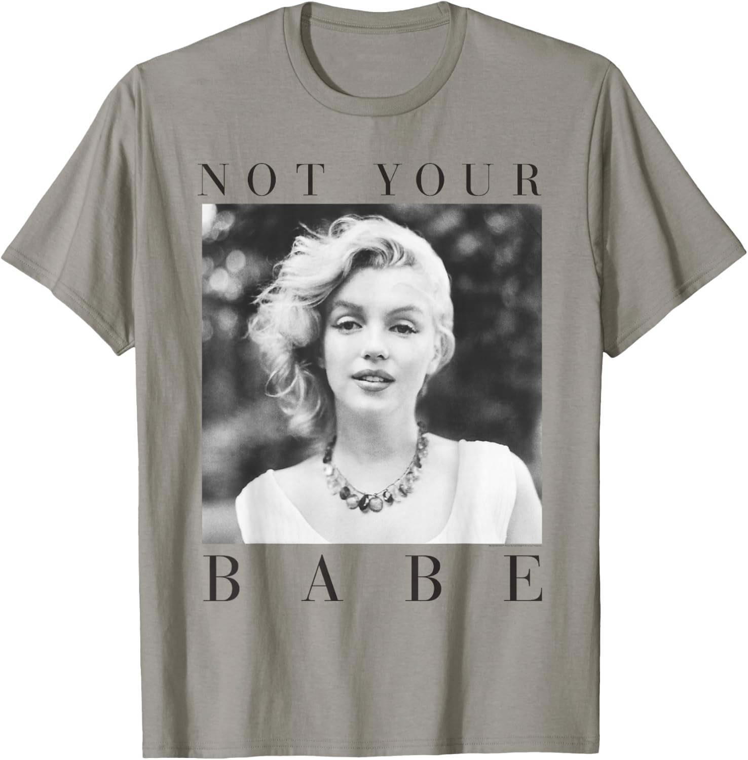 Marilyn Monroe Not Your Babe T-Shirt - T-Shirt | Sand