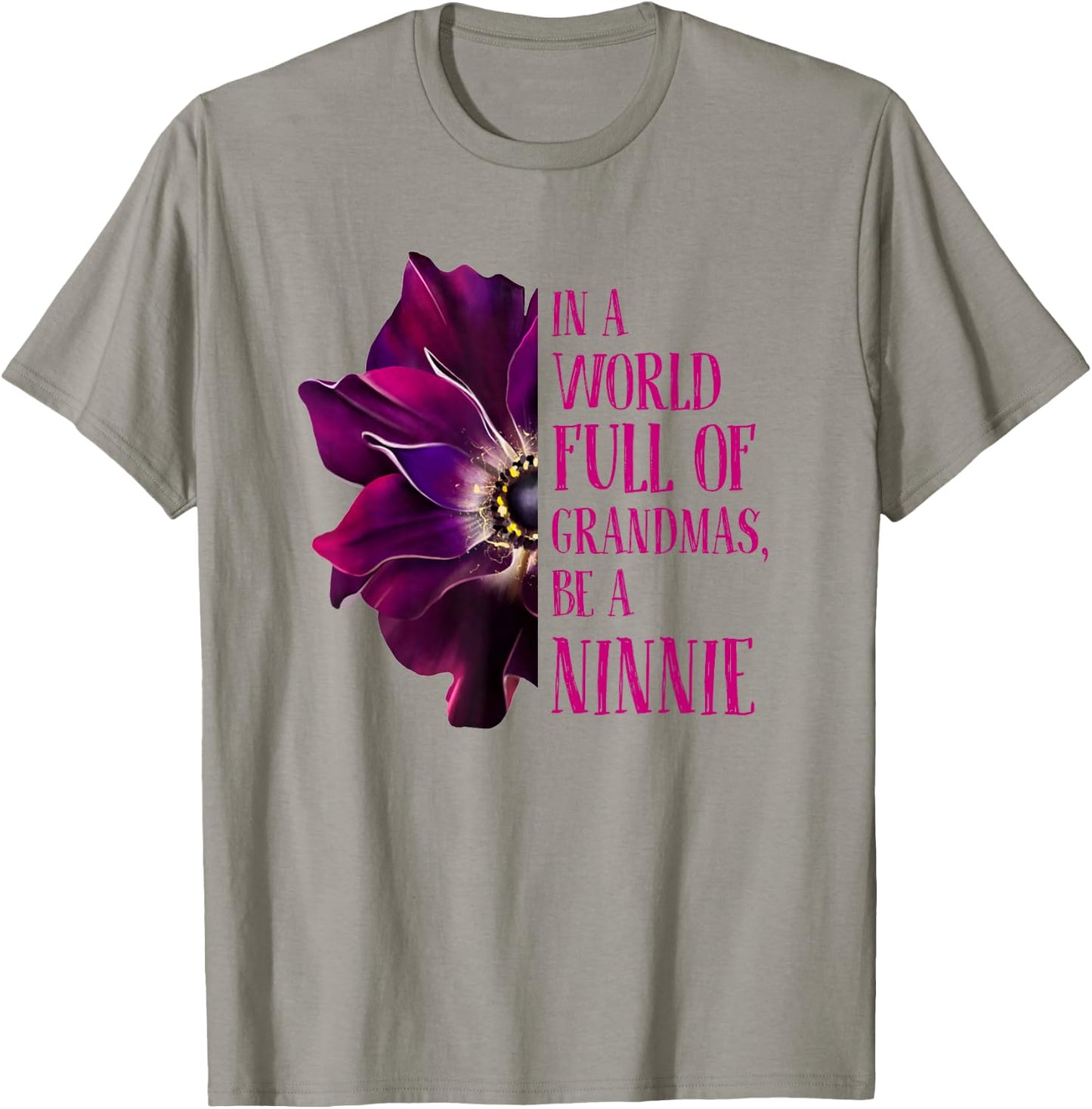 Anemone World Full Of Grandmas Be NINNIE Grandmas Gifts T-Shirt - T-Shirt | Sand
