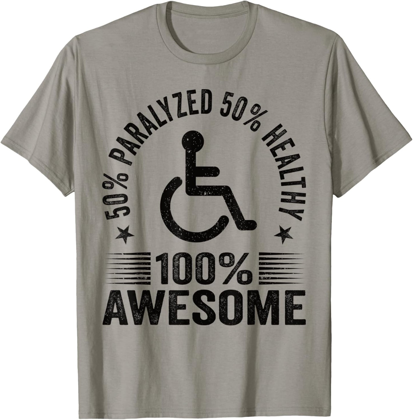 50% Paralyzed 50% Healthy 100% Awesome Wheelchair Paraplegic T-Shirt - T-Shirt | Sand