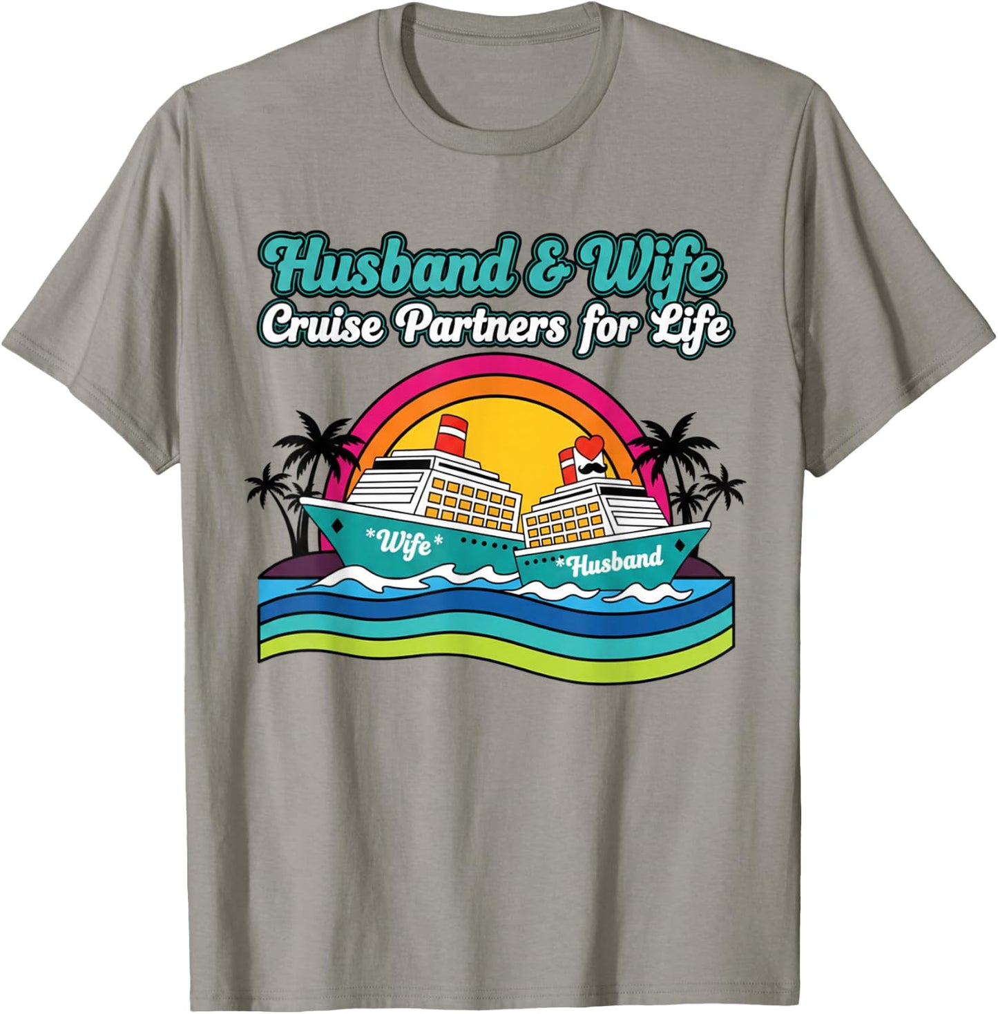 Cruising Ship Couple Partner Cruise Matching Vacation T-Shirt - T-Shirt | Sand