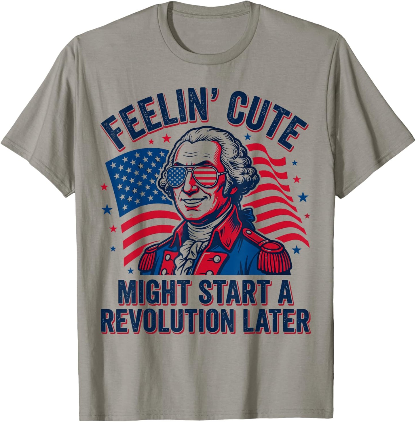 Feeling Cute Might Start a Revolution Later T-Shirt - T-Shirt | Sand
