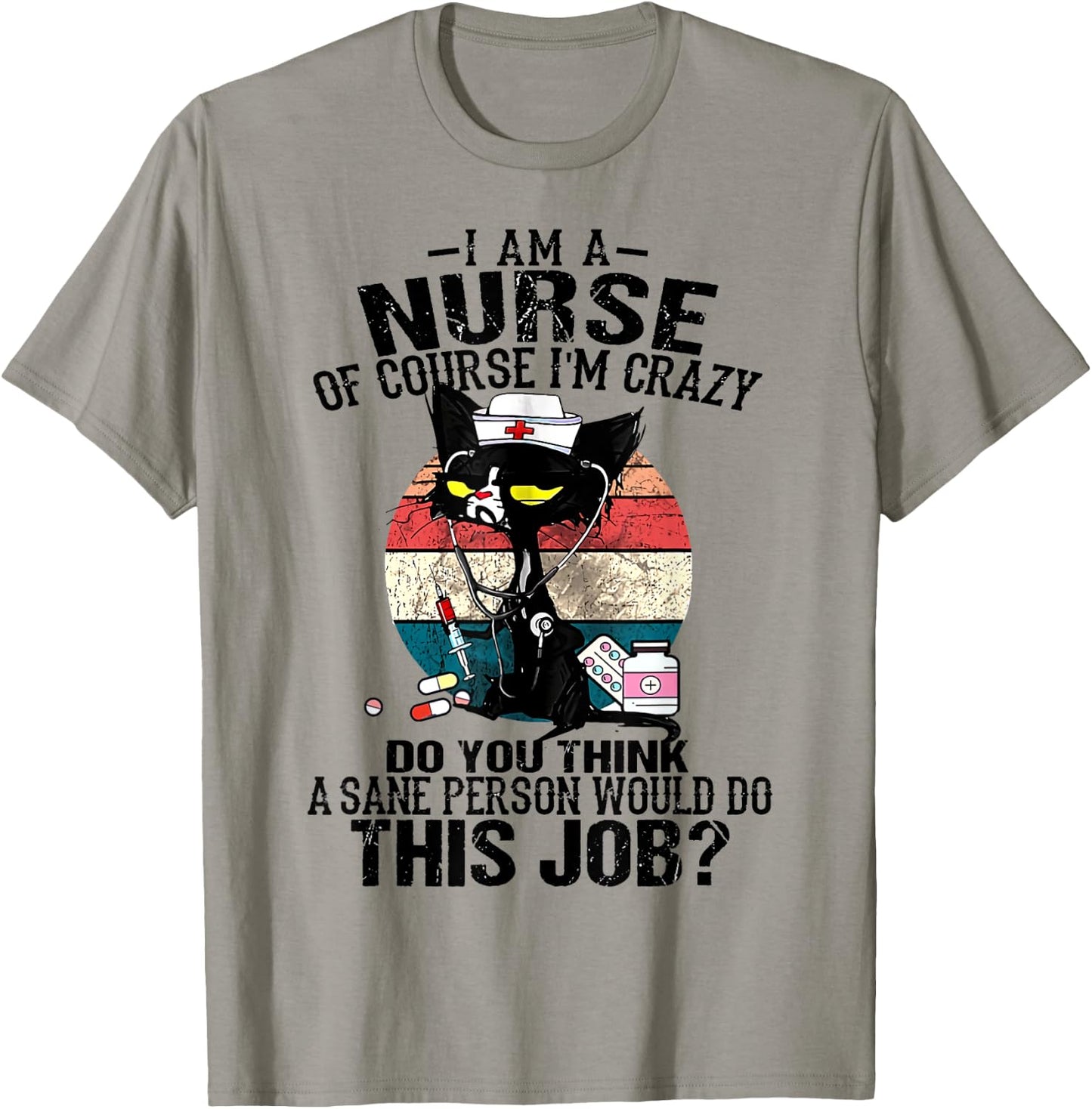 Cat Retro Vintage I Am A Nurse Of Course I'm Crazy Women T-Shirt - T-Shirt | Sand