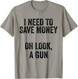 Gun Collector - I Need To Money A Gun T-Shirt - T-Shirt | Sand