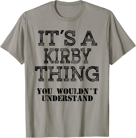 Its A Kirby Thing You Wouldnt Understand Matching Family T-Shirt - T-Shirt | Sand