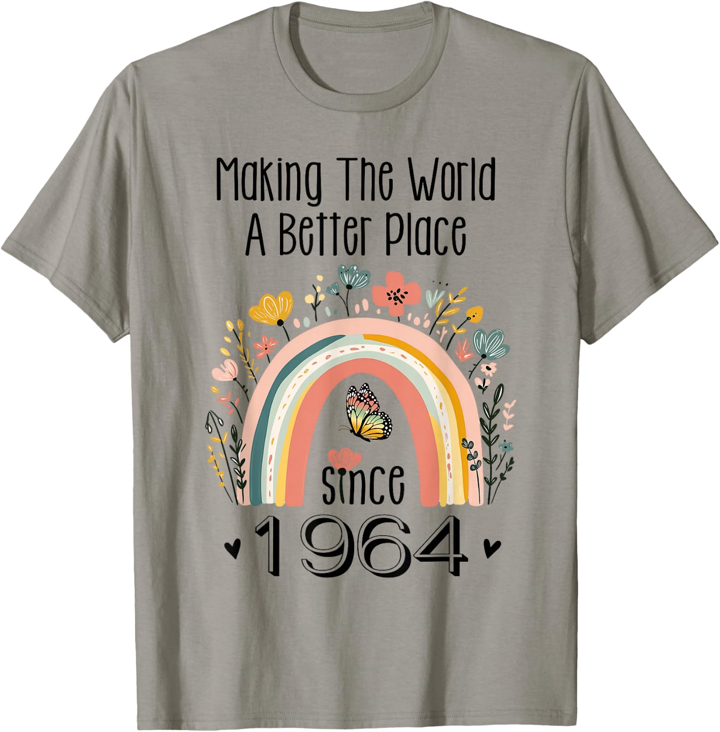 60th Birthday Making The World A Better Place Since 1964 T-Shirt - T-Shirt | Sand