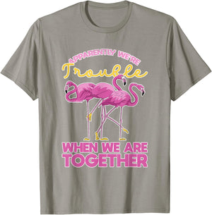 Apparently Were Trouble When We Are Together Funny Flamingo T-Shirt - T-Shirt | Sand