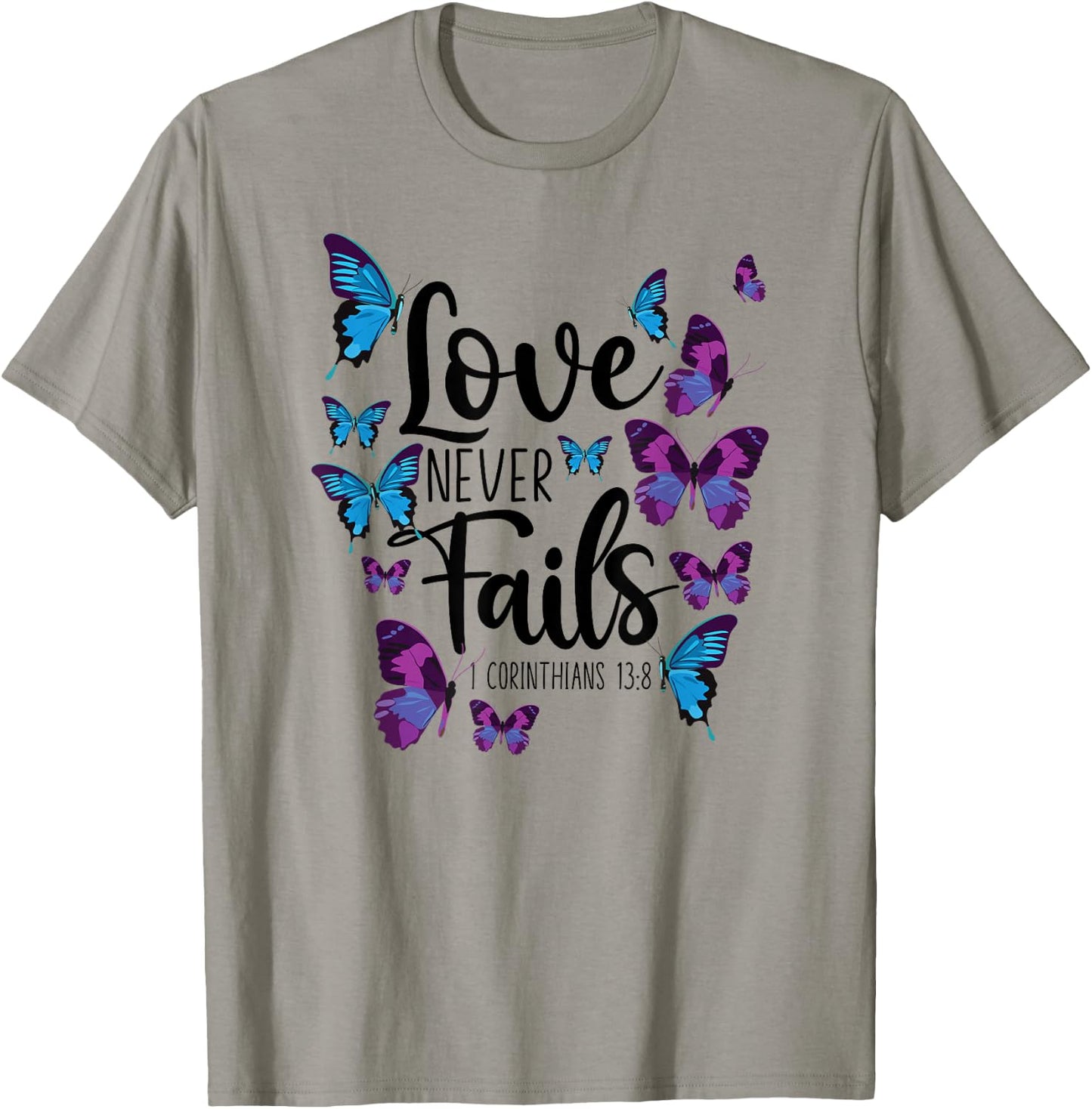 Christian Bible Verse Quote Butterfly 1 Corinthians 13:8 T-Shirt - T-Shirt | Sand