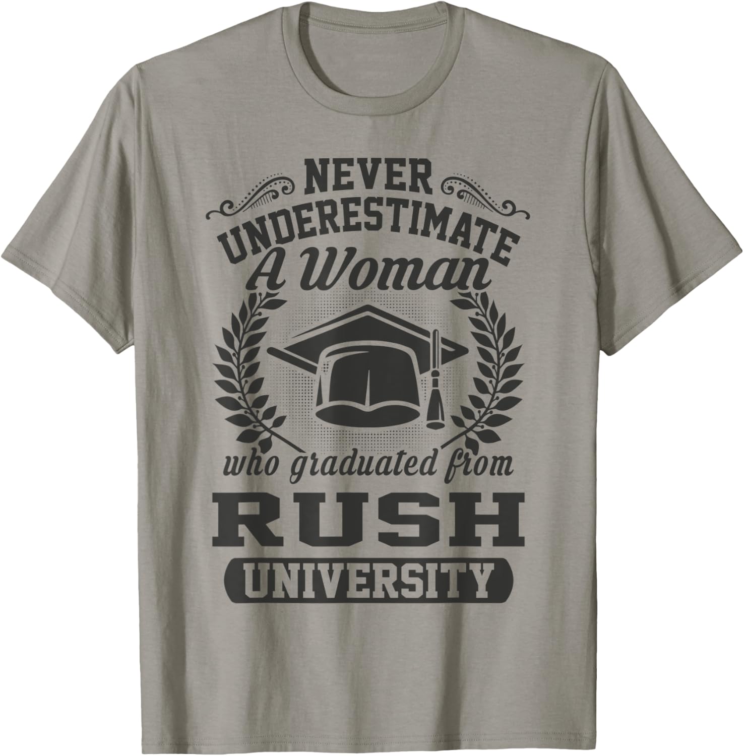 A Woman Who Graduated From Rush University T-Shirt - T-Shirt | Sand