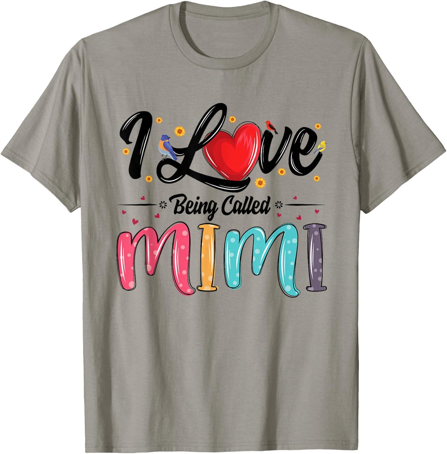 I Love Being Called Mimi Grandma Mother's Day T-Shirt - T-Shirt | Sand